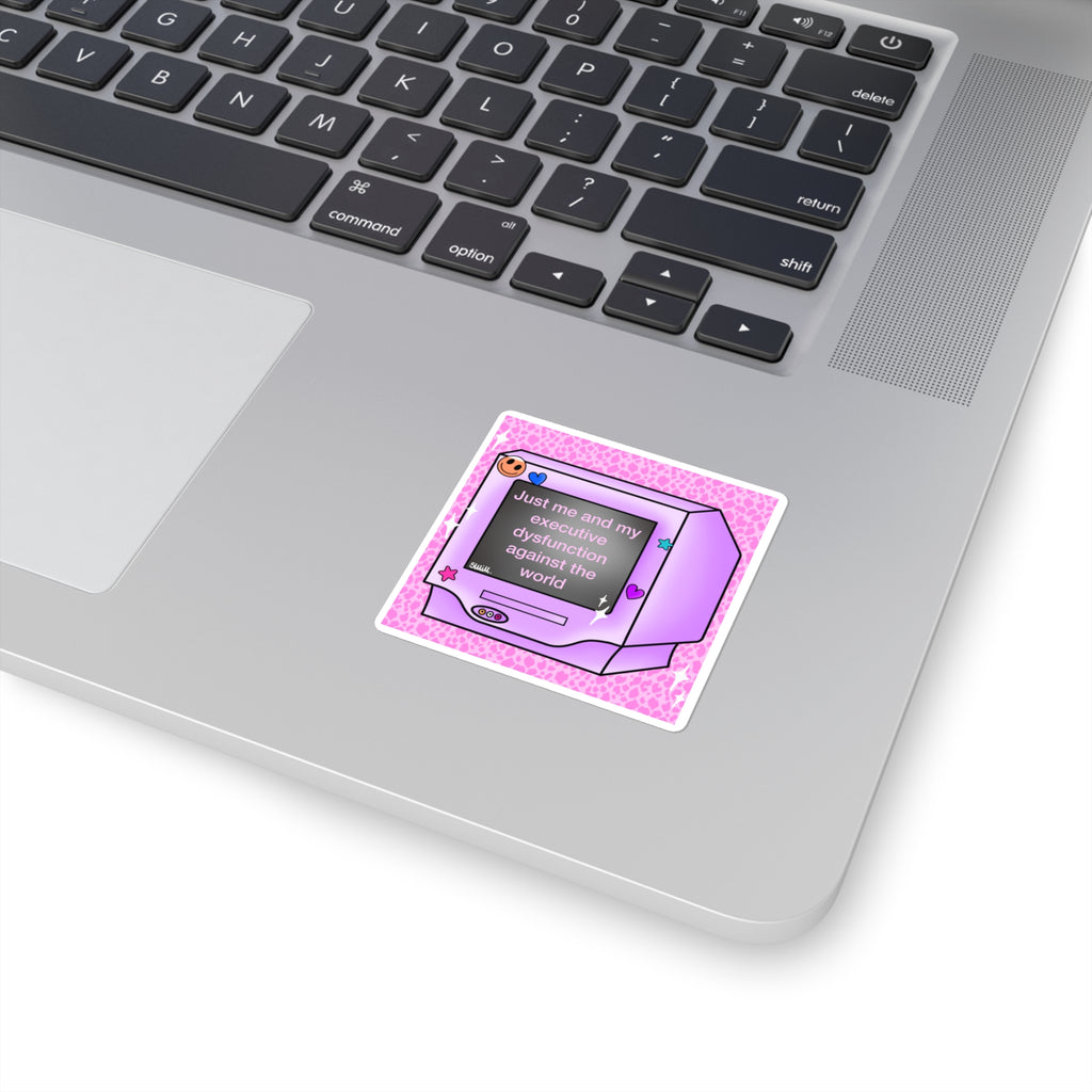 Just me and my executive dysfunction against the world Square Stickers