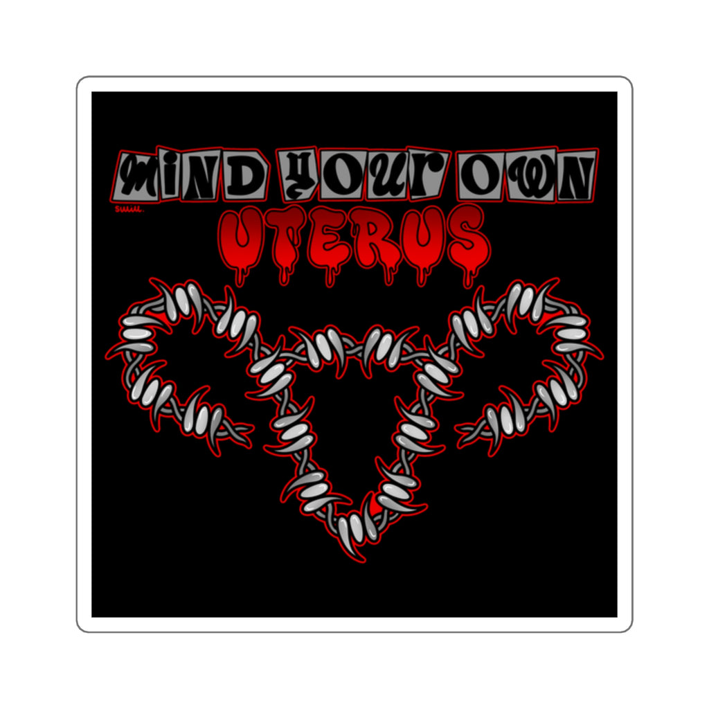 Mind your own uterus Square Sticker