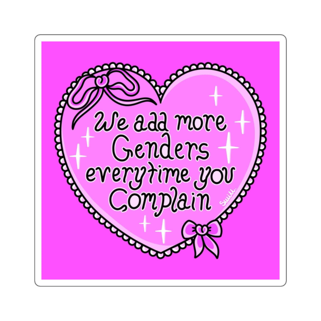 We add genders everytime you complain sticker