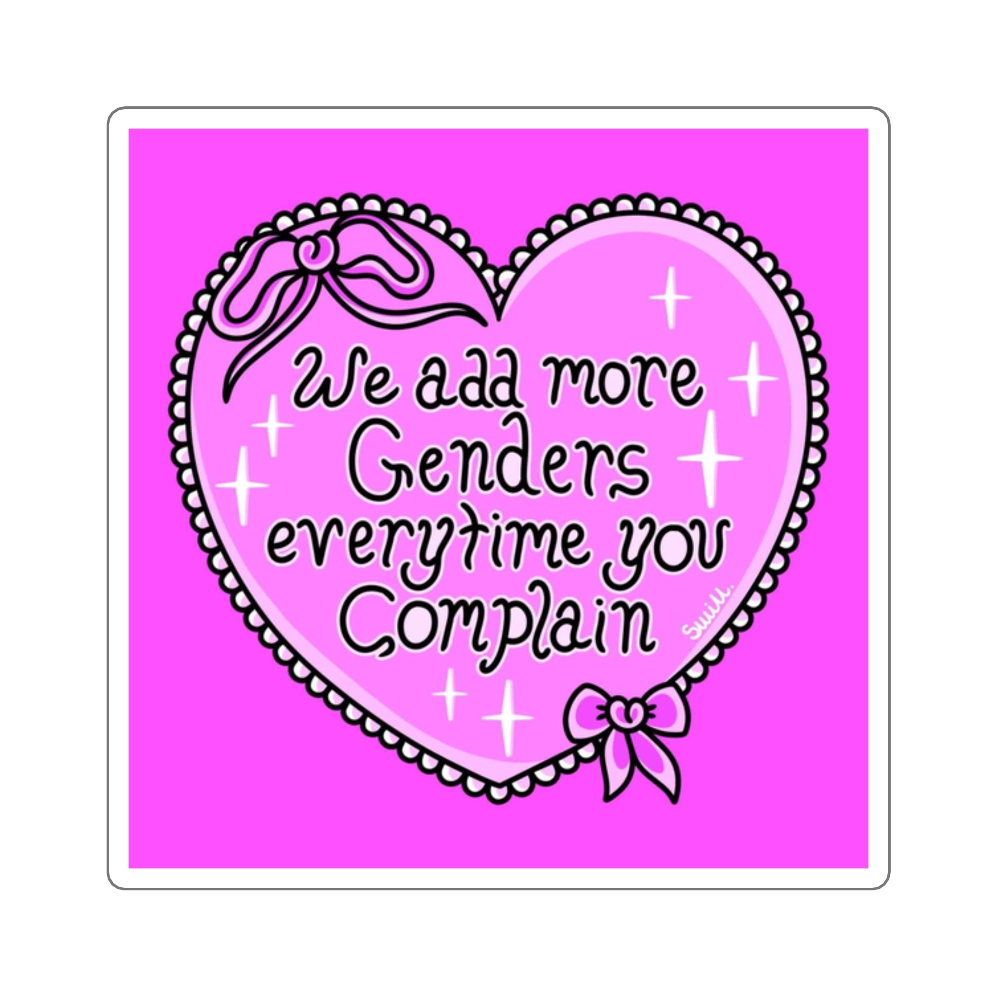 We add genders everytime you complain sticker