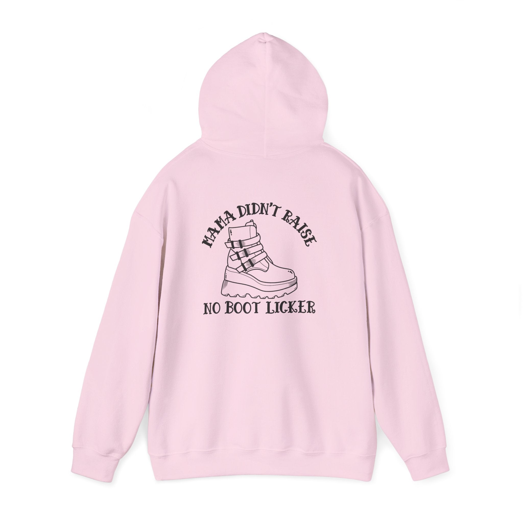 Mama didnt raise no boot licker Unisex Heavy Blend™ Hooded Sweatshirt