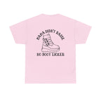 Mama didnt raise no boot licker Unisex Heavy Cotton Tee