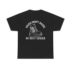 Mama didnt raise no boot licker Unisex Heavy Cotton Tee
