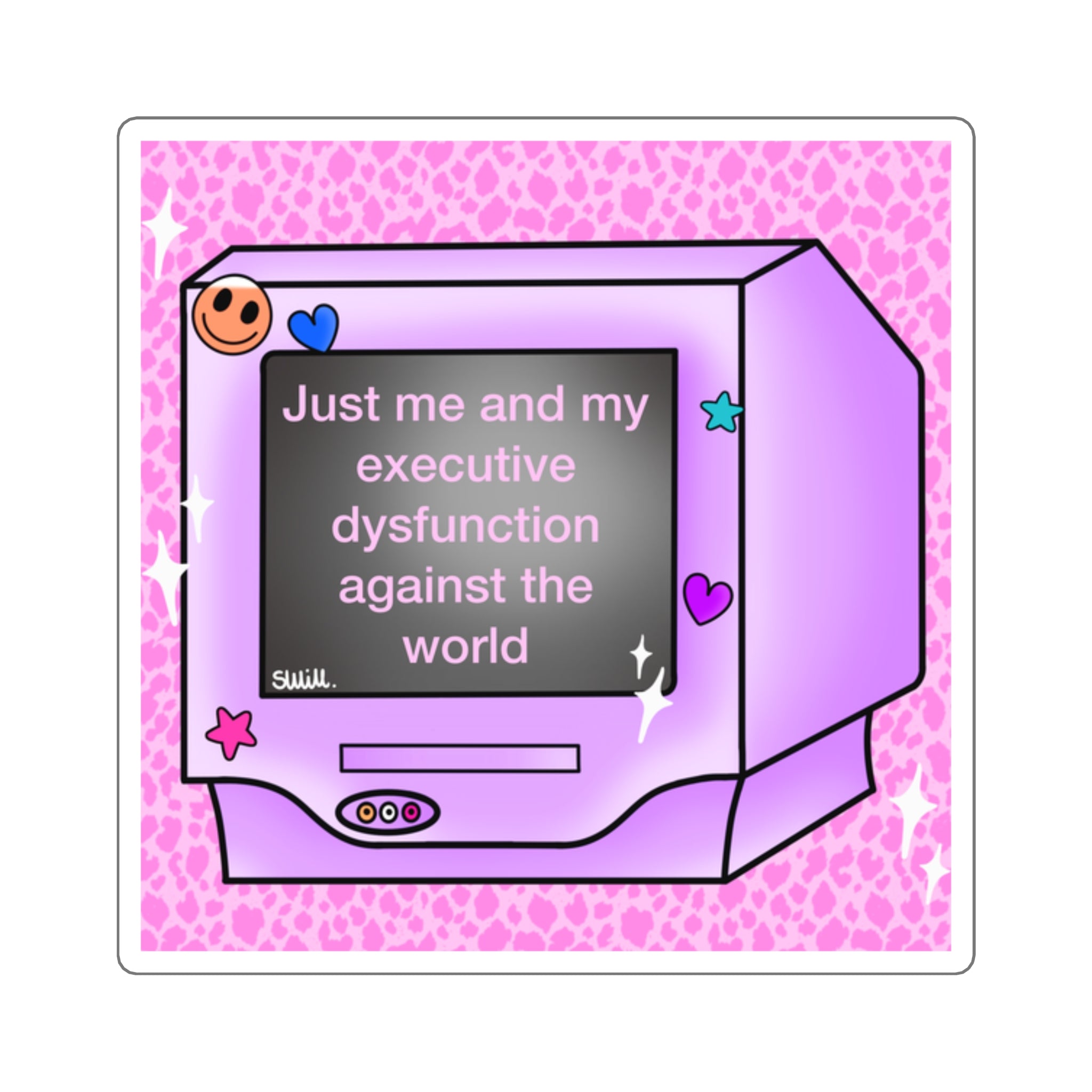 Just me and my executive dysfunction against the world Square Stickers