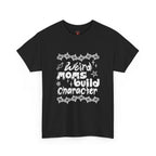 Weird moms build charatcher Unisex Heavy Cotton Tee
