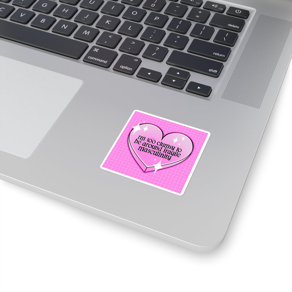 I'm too clumsy to be around fragile masculinity square stickerStickers