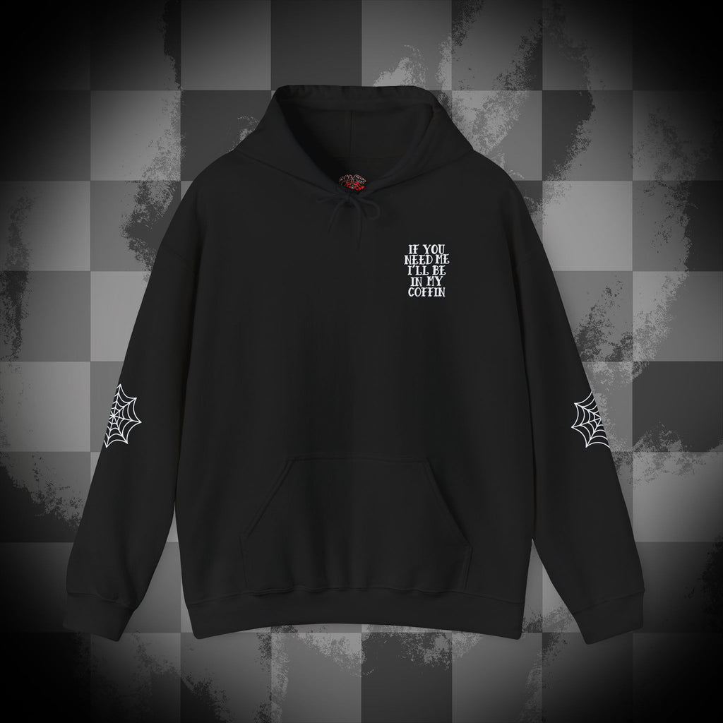 If you need me i'll be in my coffin Unisex Heavy Blend™ Hooded Sweatshirt