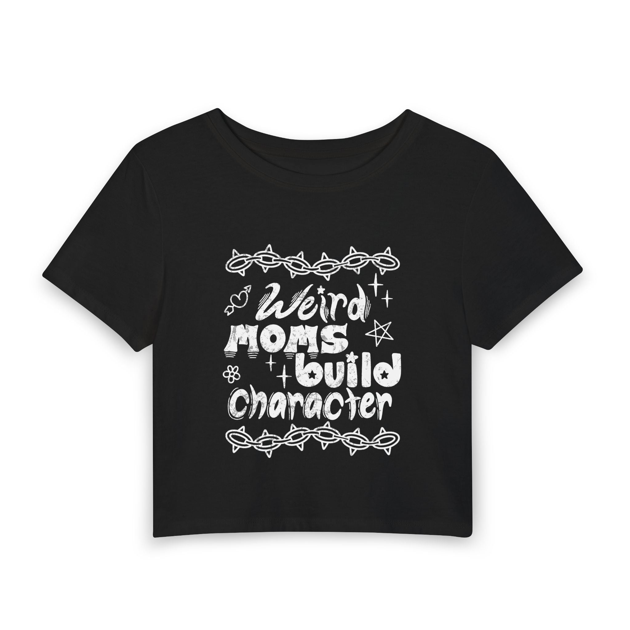 Weird moms build character Women's Baby Tee