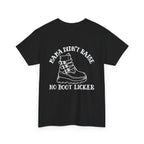 Mama didnt raise no boot licker Unisex Heavy Cotton Tee