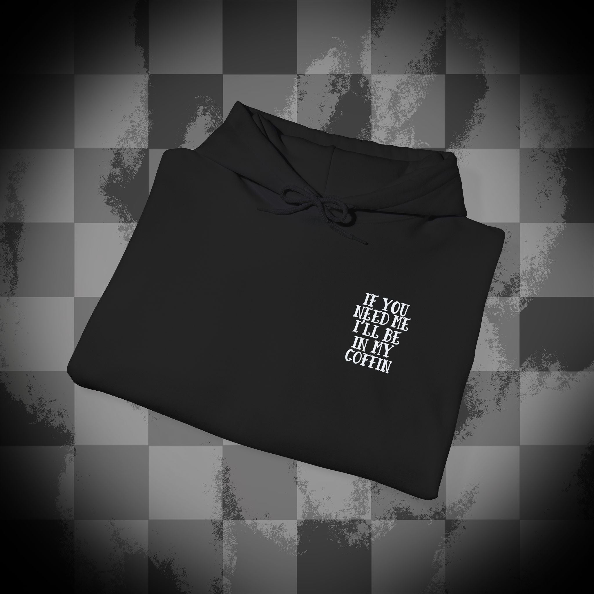 If you need me i'll be in my coffin Unisex Heavy Blend™ Hooded Sweatshirt