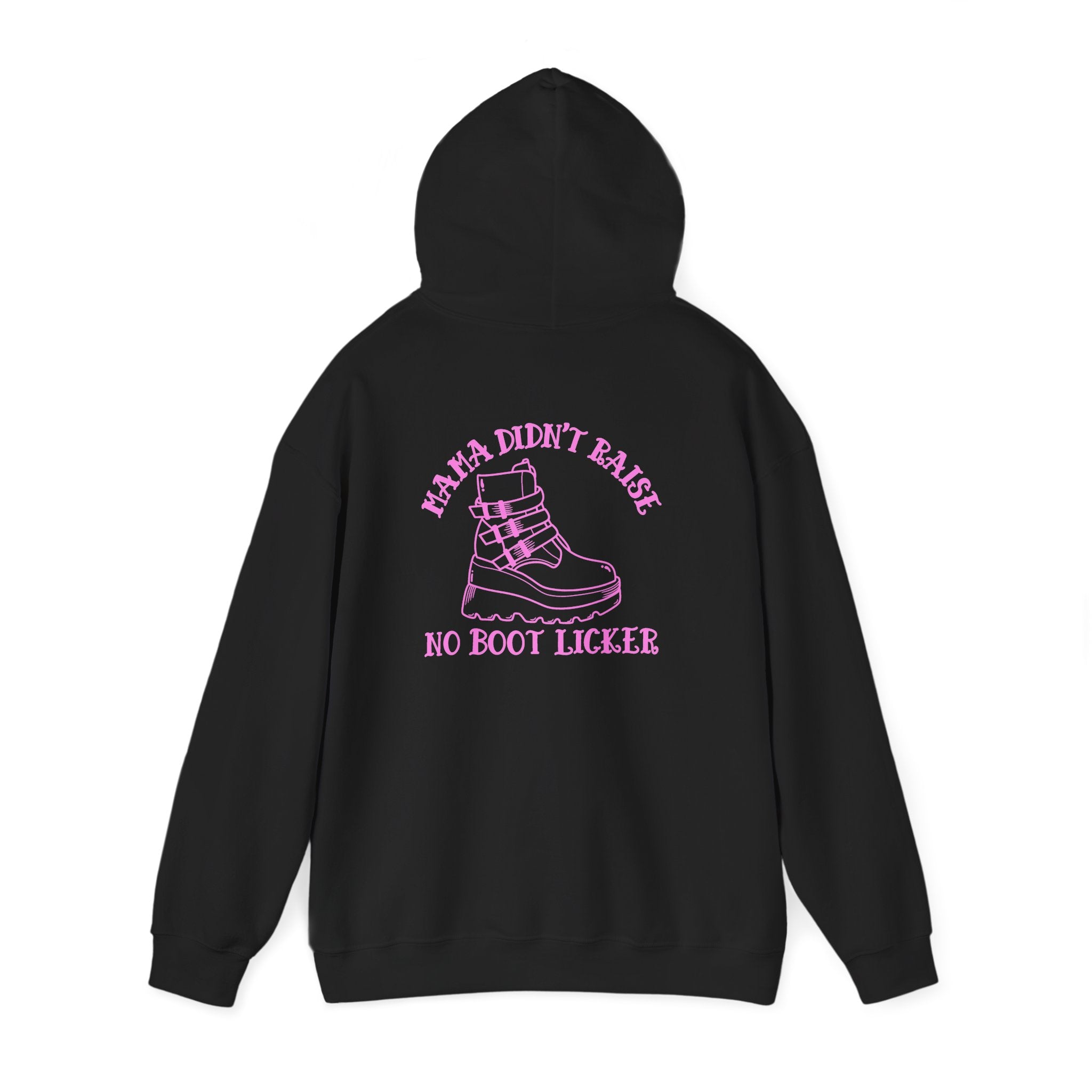 Mama didnt raise no boot licker Unisex Heavy Blend™ Hooded Sweatshirt